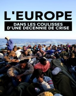 Europe, dans les coulisses d'une décennie de crise