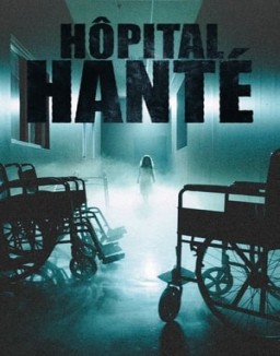 Haunted Hospitals saison 1