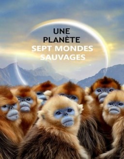 Une planète, sept mondes sauvages